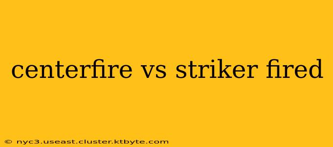 centerfire vs striker fired