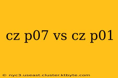 cz p07 vs cz p01