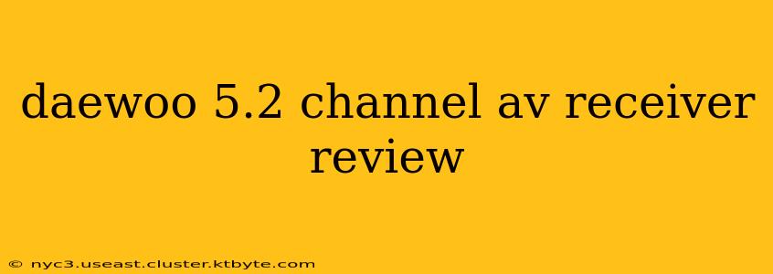 daewoo 5.2 channel av receiver review