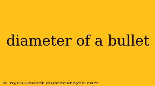 diameter of a bullet