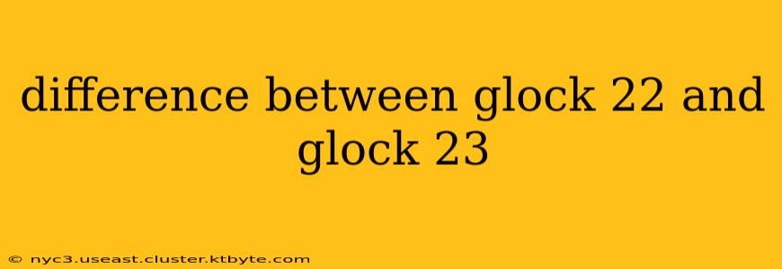 difference between glock 22 and glock 23