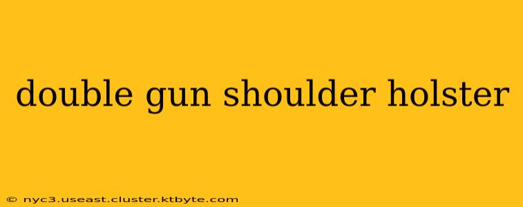 double gun shoulder holster