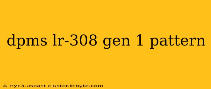 dpms lr-308 gen 1 pattern