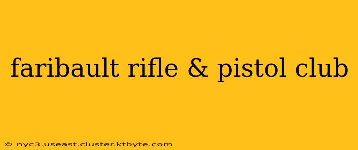 faribault rifle & pistol club