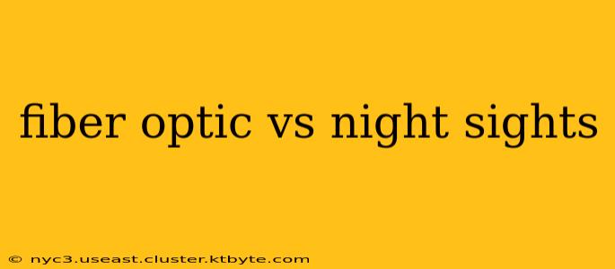 fiber optic vs night sights