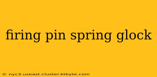 firing pin spring glock