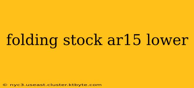 folding stock ar15 lower