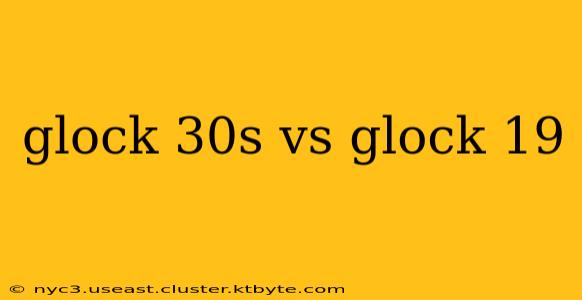 glock 30s vs glock 19