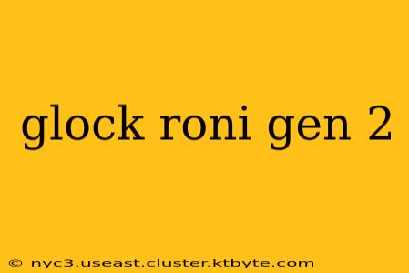 glock roni gen 2