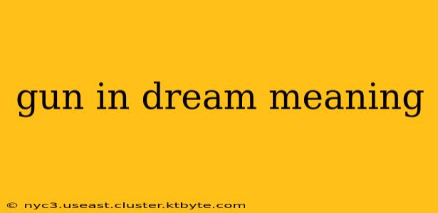 gun in dream meaning