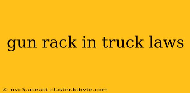 gun rack in truck laws