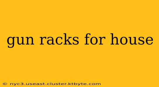 gun racks for house