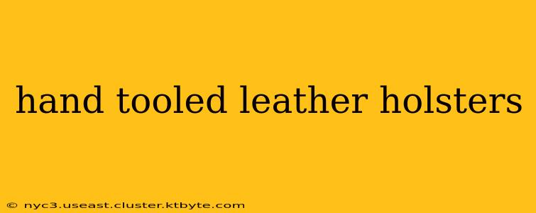 hand tooled leather holsters