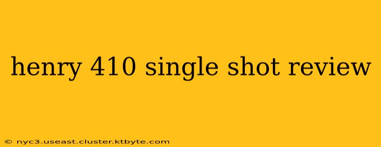 henry 410 single shot review