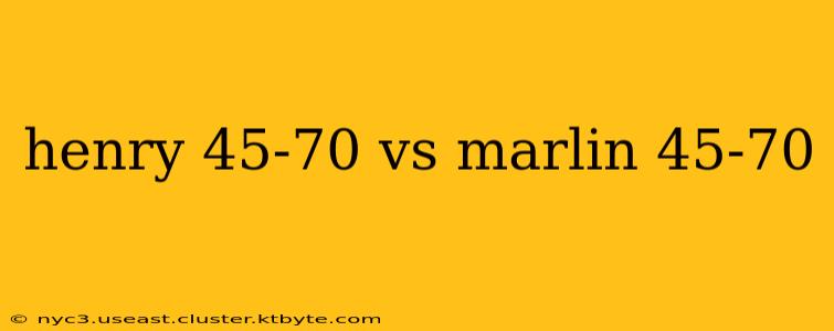 henry 45-70 vs marlin 45-70