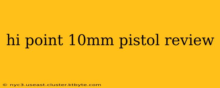 hi point 10mm pistol review