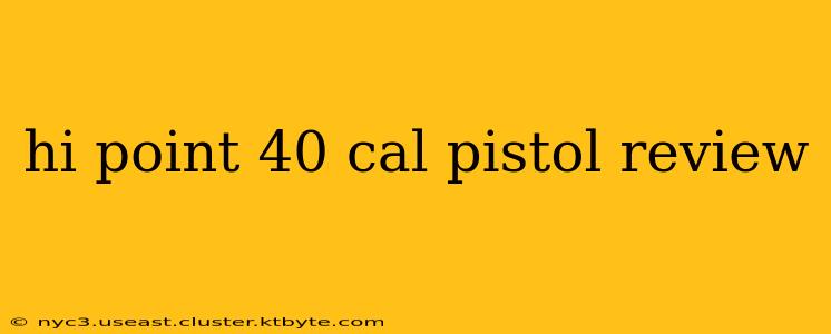 hi point 40 cal pistol review