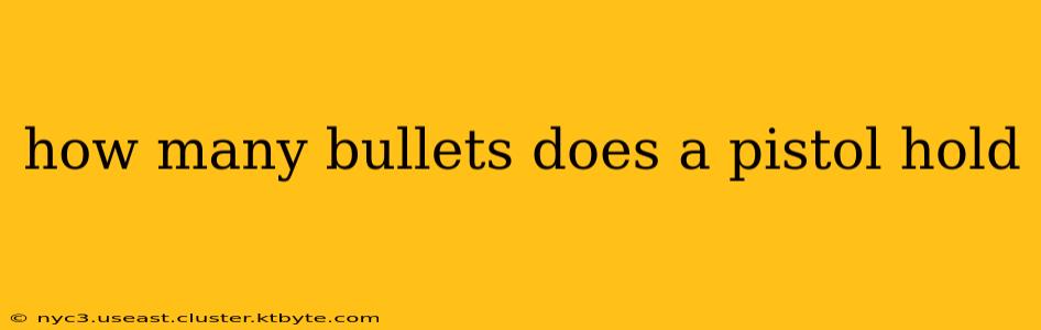 how many bullets does a pistol hold