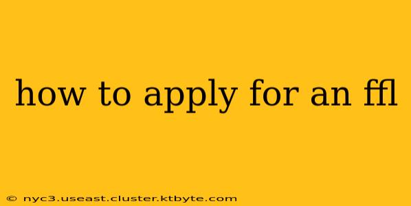 how to apply for an ffl