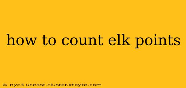 how to count elk points