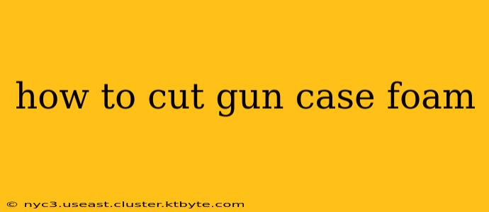 how to cut gun case foam