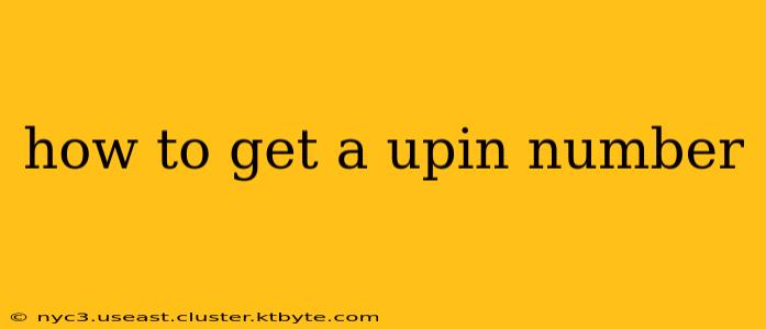 how to get a upin number