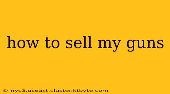 how to sell my guns