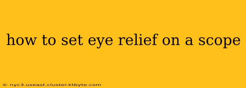 how to set eye relief on a scope