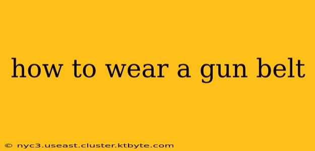 how to wear a gun belt