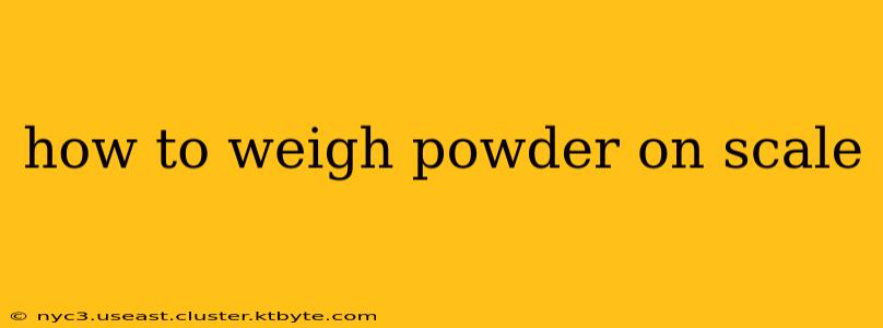 how to weigh powder on scale