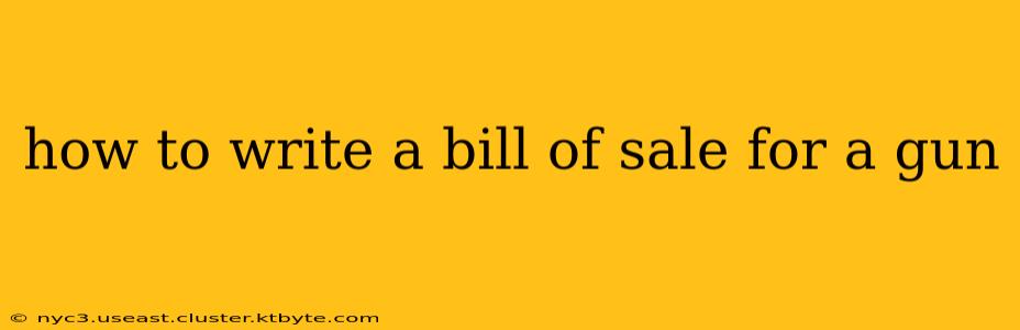 how to write a bill of sale for a gun