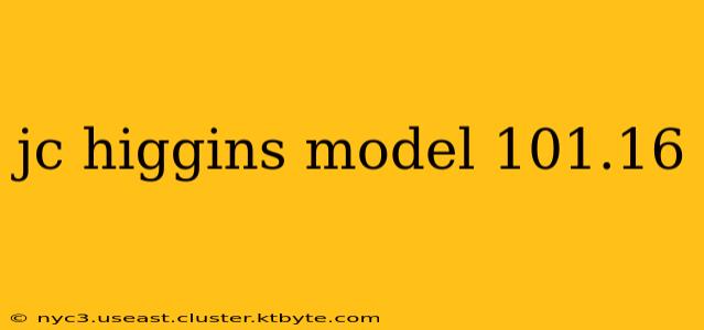 jc higgins model 101.16