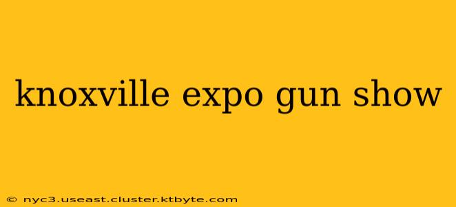 knoxville expo gun show