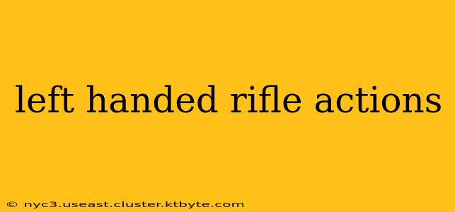 left handed rifle actions