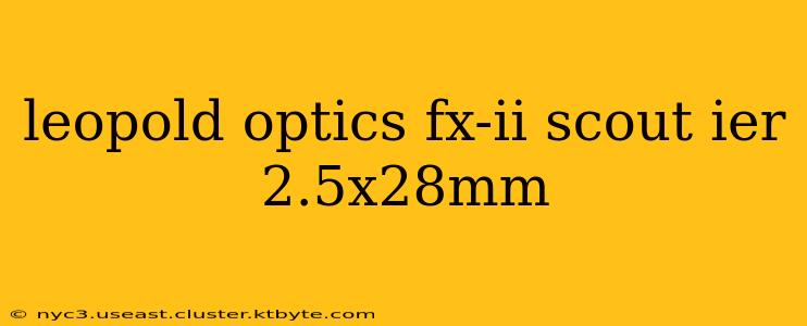 leopold optics fx-ii scout ier 2.5x28mm