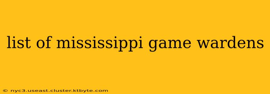 list of mississippi game wardens