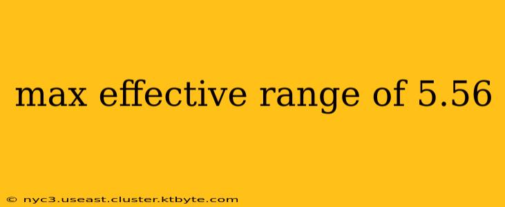 max effective range of 5.56