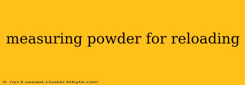 measuring powder for reloading