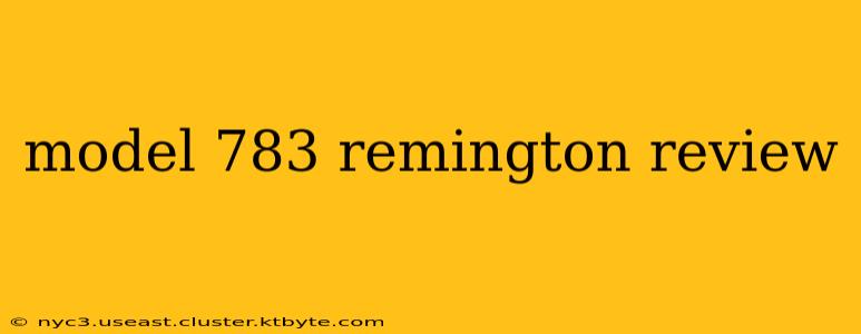 model 783 remington review