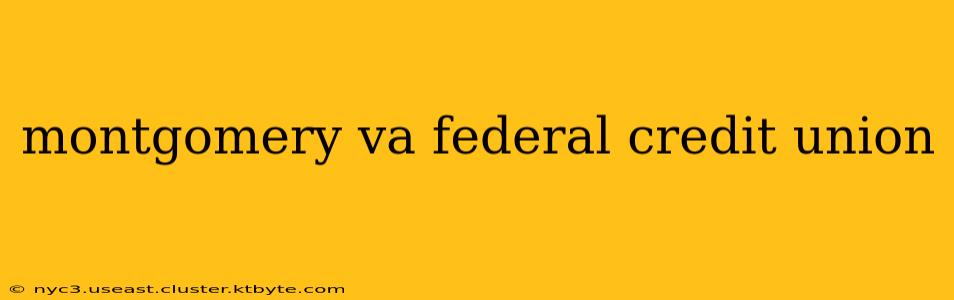 montgomery va federal credit union