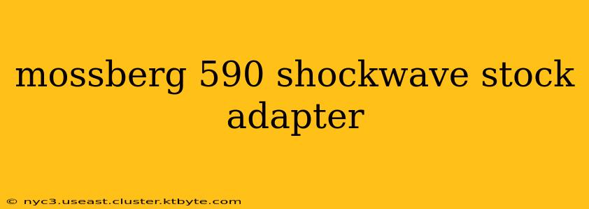 mossberg 590 shockwave stock adapter