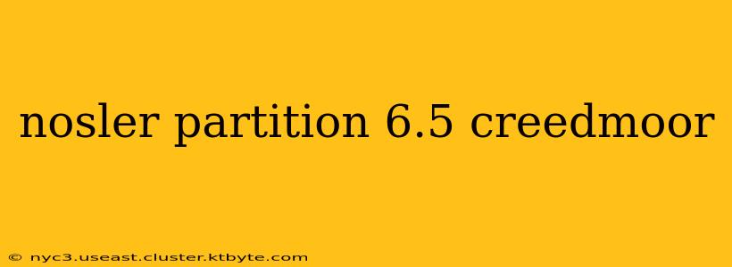 nosler partition 6.5 creedmoor