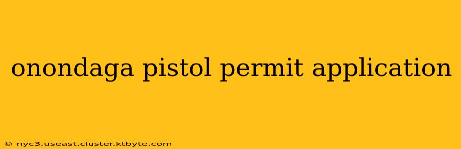 onondaga pistol permit application