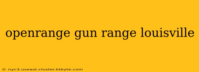 openrange gun range louisville