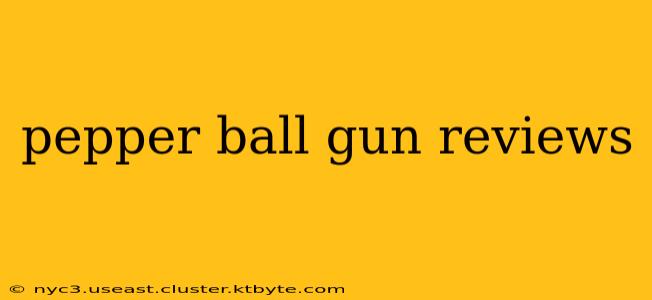 pepper ball gun reviews