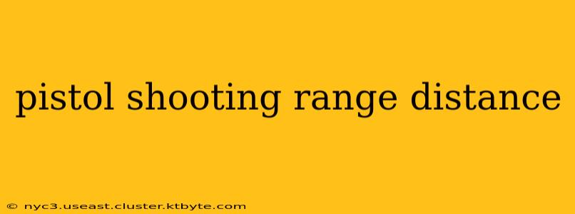 pistol shooting range distance