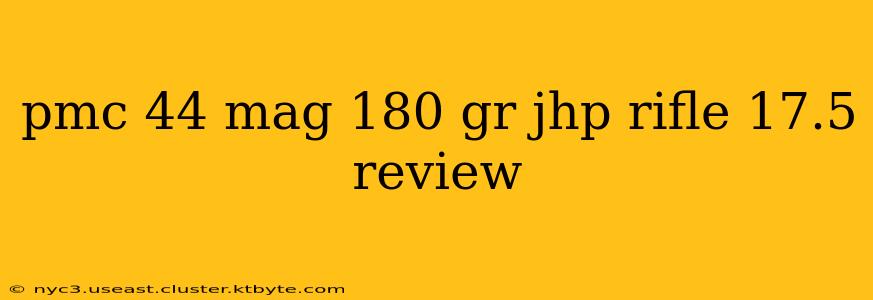 pmc 44 mag 180 gr jhp rifle 17.5 review