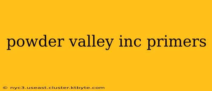 powder valley inc primers