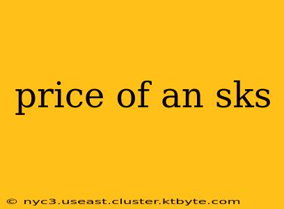 price of an sks