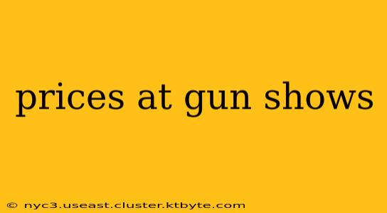 prices at gun shows